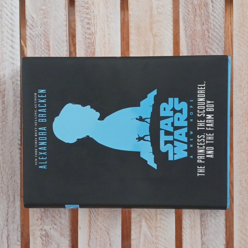 Star Wars A New Hope the princess, the scoundrel, and the farm boy. Book